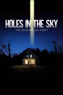 watch-Holes in the Sky: The Sean Miller Story