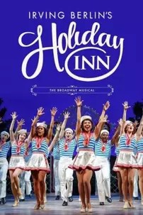 watch-Holiday Inn: The New Irving Berlin Musical – Live on Broadway