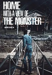 watch-Home with a View of the Monster