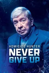 watch-Homicide Hunter: Never Give Up