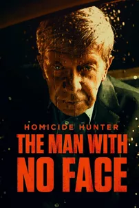 watch-Homicide Hunter: The Man with No Face