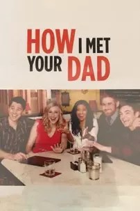 watch-How I Met Your Dad