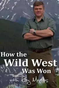 watch-How the Wild West was Won with Ray Mears