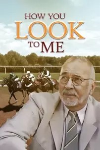 watch-How You Look to Me