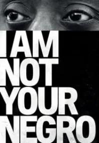 watch-I Am Not Your Negro