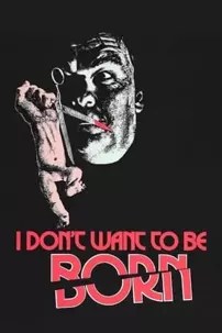 watch-I Don’t Want to Be Born