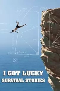 watch-I Got Lucky: Survival Stories