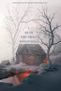 watch-I Hear the Trees Whispering