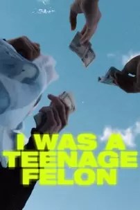 watch-I Was a Teenage Felon