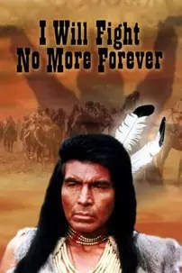 watch-I Will Fight No More Forever