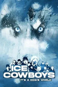 watch-Ice Cowboys – It’s a dog’s world