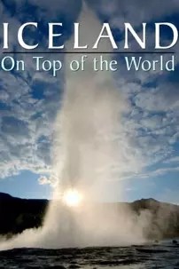 watch-Iceland: On Top of the World