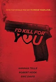 watch-I’d Kill for You
