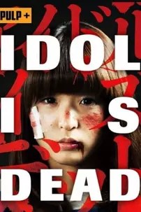 watch-Idol Is Dead