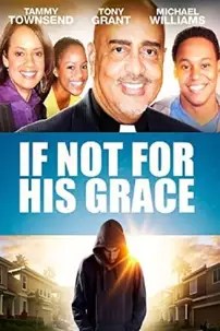 watch-If Not for His Grace