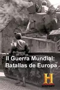 watch-II Guerra Mundial: Batallas de Europa