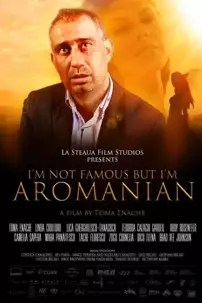 watch-I’m Not Famous But I’m Aromanian