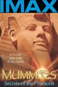 watch-IMAX Mummies Secrets Of The Pharaohs