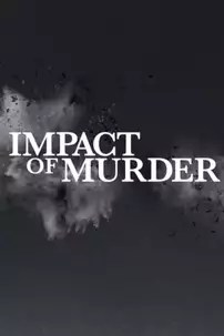 watch-Impact of Murder