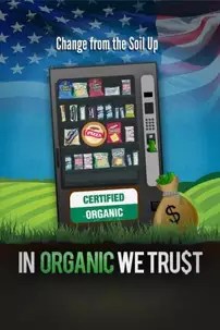 watch-In Organic We Trust