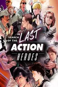 watch-In Search of the Last Action Heroes