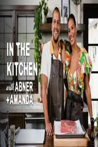 watch-In the Kitchen with Abner and Amanda