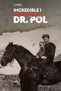 watch-Incredible! The Story of Dr. Pol