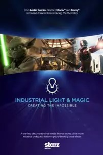 watch-Industrial Light & Magic: Creating the Impossible