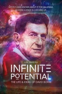 watch-Infinite Potential: The Life & Ideas of David Bohm