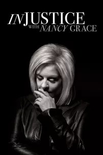 watch-Injustice with Nancy Grace