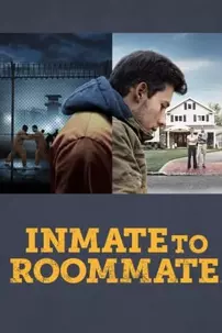 watch-Inmate to Roommate