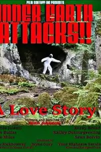 watch-Inner Earth Attacks A Love Story