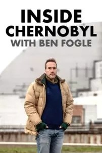 watch-Inside Chernobyl with Ben Fogle