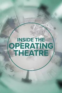 watch-Inside the Operating Theatre