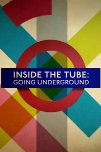 watch-Inside the Tube: Going Underground