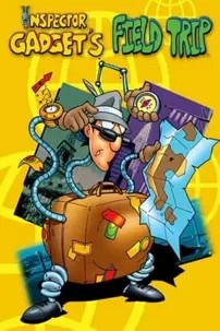 watch-Inspector Gadget’s Field Trip