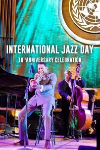 watch-International Jazz Day 10th Anniversary Celebration