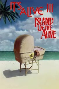 watch-It’s Alive III: Island of the Alive