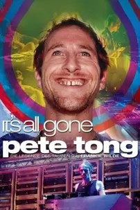 watch-It’s All Gone Pete Tong