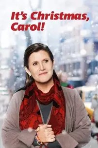 watch-It’s Christmas, Carol!