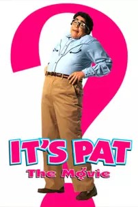 watch-It’s Pat: The Movie