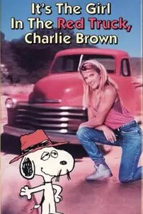 watch-It’s the Girl in the Red Truck, Charlie Brown