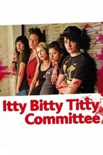 watch-Itty Bitty Titty Committee