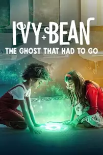 watch-Ivy + Bean: The Ghost That Had to Go