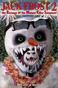 watch-Jack Frost 2: The Revenge of the Mutant Killer Snowman