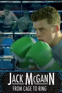 watch-Jack McGann: From Cage to Ring