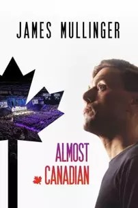 watch-James Mullinger: Almost Canadian