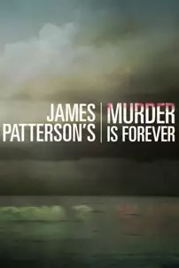 watch-James Patterson’s Murder is Forever