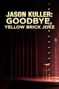 watch-Jason Kuller: Goodbye Yellow Brick Joke