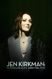 watch-Jen Kirkman: I’m Gonna Die Alone (And I Feel Fine)